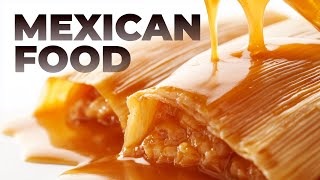 Mexican Foods You Need to Try  A Delicious Guide to Mexican Cuisine [upl. by Animrelliug754]