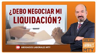 DEBO NEGOCIAR MI LIQUIDACION LABORAL [upl. by Kimble]