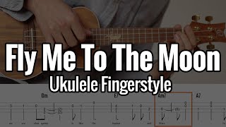 Fly Me To The Moon Ukulele Fingerstyle With Tabs [upl. by Shotton693]