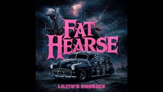 Fat Hearse  Liliths Embrace [upl. by Aihsak]