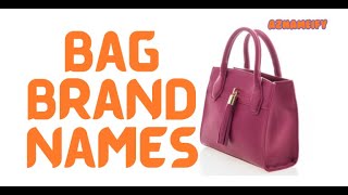 Brands of Bags  Names of Bags Brands  50  Bags brands  Famous bags brands  Luxury bags 👜👛👝 [upl. by Ojeitak]