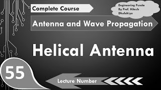 Helical Antenna Basics Types Structure Radiation Designing Properties Pros amp Cons Explained [upl. by Neelia]