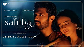 Sahiba Music Video Jasleen Royal Vijay Deverakonda Radhikka MadanStebin PriyaAditya Sudhanshu [upl. by Delfine584]