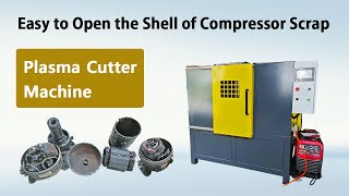 Efficient Compressor Shell Opening Using Plasma Cutter Machine [upl. by Prentice]