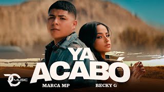 MARCA MP BECKY G  YA ACABÓ Official Video [upl. by Gord]