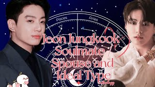 Jeon Jungkook 전정국 Soulmate Spouse and Ideal Type 💜 [upl. by Aed575]