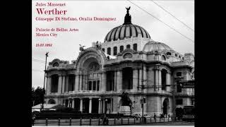 Werther  Oralia Dominguez  Giuseppe Di Stefano  Bellas Artes  1952 [upl. by Luigi]