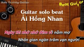 Karaoke Tone Nữ Ải Hồng Nhan  Cần Vinh x Lee Ken Guitar Solo Beat Acoustic  Anh Trường Guitar [upl. by Tiffani]