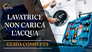 Lavatrice non carica acqua  Guida completa [upl. by Kissel]