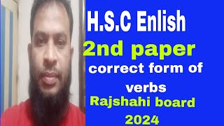 HSC  English 2nd paper correct form of verbs Rajshahi board 2024 [upl. by Spatola]