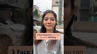 3 Face Yoga exercises to try while walking [upl. by Anahsohs]