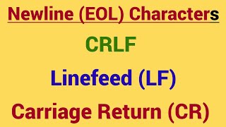 Carriage Return CR  Linefeed LF CRLF in Windows  Linux MAC [upl. by Coltin]