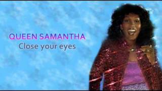 Queen Samantha  Close your eyes Remix 1983 [upl. by Eednas]