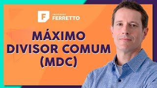 MÁXIMO DIVISOR COMUM MDC Teoria e Exercícios  Matemática Básica  Aula 23 [upl. by Ioved]