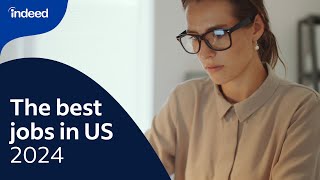 Top US Jobs of 2024 Find the Right Career For You  Indeed [upl. by Lanrev291]