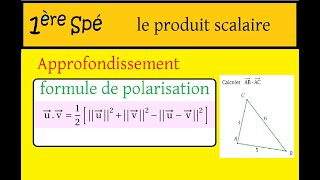 Première spécialité Maths produit scalaire  formule de polarisation 2 hors programme [upl. by Assetnoc]