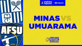 LNF 2023 Minas x Umuarama  19ª Rodada  SUPER TERÇA AO VIVO [upl. by Uht]