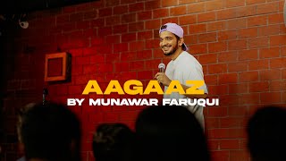 Aagaaz by Munawar Faruqui  3 Days  6 Shows  Standup Comedy [upl. by Elacim363]