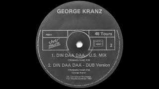 George Kranz  Din Daa Daa Trommeltanz US Mix Short Version 1983 [upl. by Dercy72]