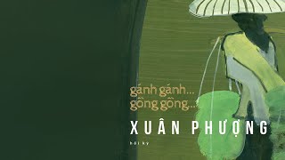 Sách Nói Gánh Gánh Gồng Gồng  Chương 1  Xuân Phượng [upl. by Placia986]