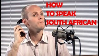 How To Speak With A South African Accent [upl. by Delle]