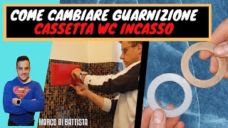 Come sostituire la guarnizione della cassetta wc ad incasso [upl. by Armand]