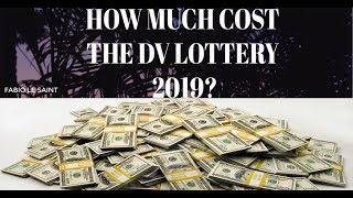 QUELS SONT LES FRAIS DE LA DV LOTTERY 2019 [upl. by Haikan]