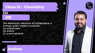 The electrolytic reduction of nitrobenzene in strongly acidic medium produces  a azobenzene b [upl. by Neelik]