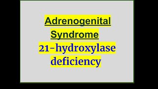 1 ADRENOGENITAL SYNDROME21hydroxylase deficiency [upl. by Betsy]