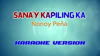 Nonoy Peña  Sanay Kapiling Ka Jolina Magdangal  Karaoke Version [upl. by Kuth]