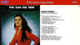 Milena Petrovic  Prvo slovo tvog imena  Audio 1982 [upl. by Sellig]