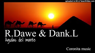 RDawe amp DankL Águilas del Monte Club Mix [upl. by Dalli]