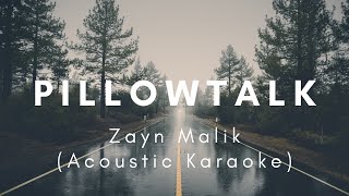 Pillowtalk  Zayn Malik Acoustic Guitar Karaoke [upl. by Garey467]