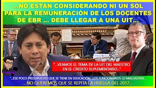 😱NO ESTAN CONSIDERANDO NI UN SOL PARA LA REMUNERACIÓN DE LOS DOCENTES DE EBR ¡DEBE LLEGAR A UNA UIT [upl. by Harbour]