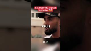 Il doit 100000€ au grand du quartier 😱😱 [upl. by Breeze]