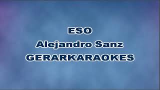 Eso Coro  Alejandro Sanz  Karaoke [upl. by Adamski450]