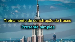 Presente simples  Treinamento de construção de frases [upl. by Ailito905]