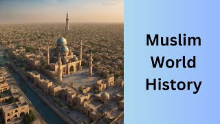 History of the Muslim World  Ismail Kamdar [upl. by Yltsew]