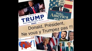 Donald Président Ne vous y Trumpez pas [upl. by Attiuqihc906]