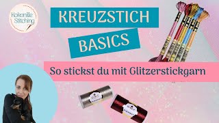 Sticken mit Glitzer und Lurexgarn  Stickbasics für Anfänger [upl. by Monroy]