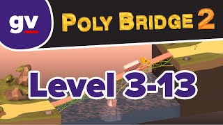 Poly Bridge 2  313 Diagonal Elevator  Walkthrough [upl. by Llerraj]