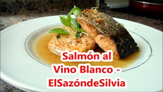 Salmón al Vino Blanco  ElSazóndeSilvia [upl. by Nagad]