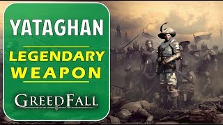 Yataghan  Legendary One Handed Blade  Greedfall Unique Weapon Guide [upl. by Eixirt]