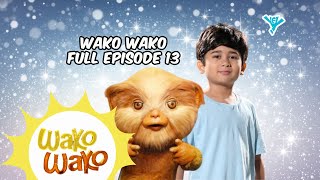 Wako Wako Full Episode 13  YeY Superview [upl. by Aisyram]