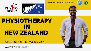 Physiotherapy In Newzealand Student Visa and Work Visa Full Details  Physiotrendz [upl. by Ecidnak]