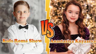 Anastasiya Knyazeva VS Kids Roma Show Transformation 👑 New Stars From Baby To 2024 [upl. by Kensell62]