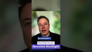 Elon Musk Unveils Neuralinks BlindSight Vision Restoration Tech [upl. by Hgielyak]