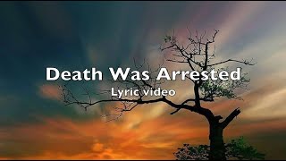 Death Was Arrested lyrics People of Earth [upl. by Pontias]