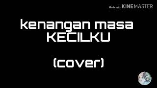 Kenangan masa kecilku cover wiwin [upl. by Scholem453]