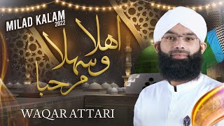 Ahlan Wa Sahlan Marhaba  New Rabi ul Awal Naat 2022  Waqar Raza Attari  Naat Production [upl. by Sierra]